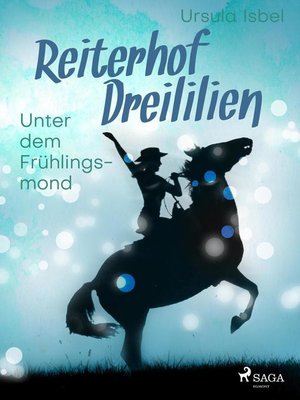 cover image of Reiterhof Dreililien 9--Unter dem Frühlingsmond